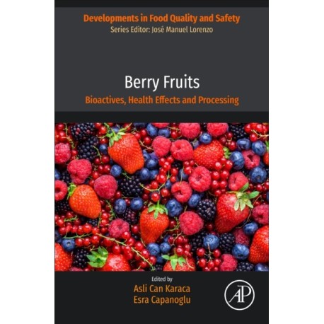 Berry Fruits: Bioactives, Health Effects and Processing