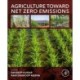 Agriculture Toward Net Zero Emissions