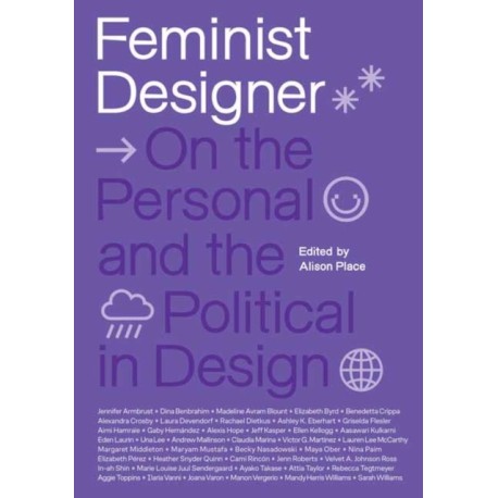 Feminist Designer: On the Personal and the Political in Design