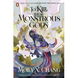 To Kill These Monstrous Gods