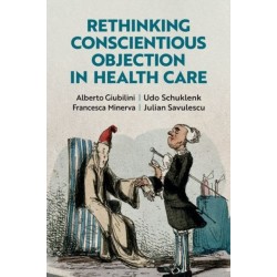 Rethinking Conscientious Objection in Health Care