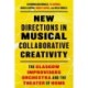 New Directions in Musical Collaborative Creativity: The Glasgow Improvisers Orchestra and the Theater of Home