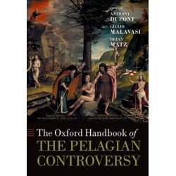 The Oxford Handbook of the Pelagian Controversy