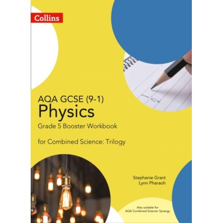 AQA GCSE Physics 9-1 for Combined Science Grade 5 Booster Workbook