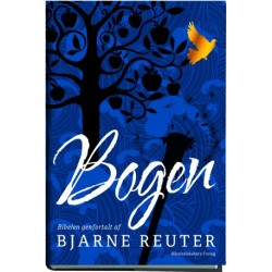 Bogen - Biblen genfortalt af Bjarne Reuter