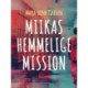 Miikas hemmelige mission