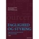Faglighed og styring