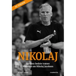 Nikolaj: Verdens bedste træner. Historien om Nikolaj Jacobsen