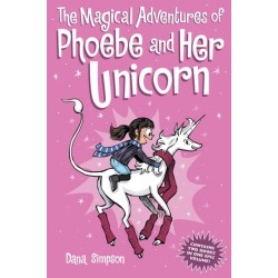 The Magical Adventures of Phoebe and Her Unicorn: Two Books in One