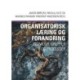 Organisatorisk læring og forandring: Individer, grupper og processer