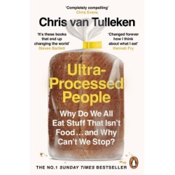 Ultra-Processed People: Why Do We All Eat Stuff That Isn't Food ... and Why Can't We Stop?