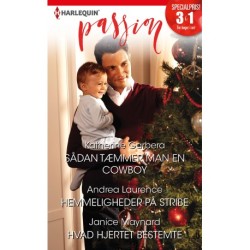 Sådan tæmmer man en cowboy/Hemmeligheder på stribe/Hvad hjertet bestemte