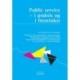Public service: - i praksis og i fremtiden