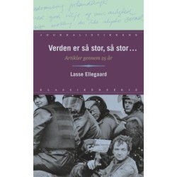 Verden er så stor, så stor: Artikler gennem 25 år