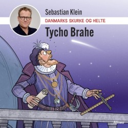 Danmarks skurke og helte – Tycho Brahe