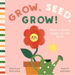 Grow, Seed, Grow!
