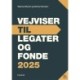 VEJVISER TIL LEGATER OG FONDE 2025