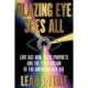 Blazing Eye Sees All: Love Has Won, False Prophets, and the Fever Dream of the American New Age