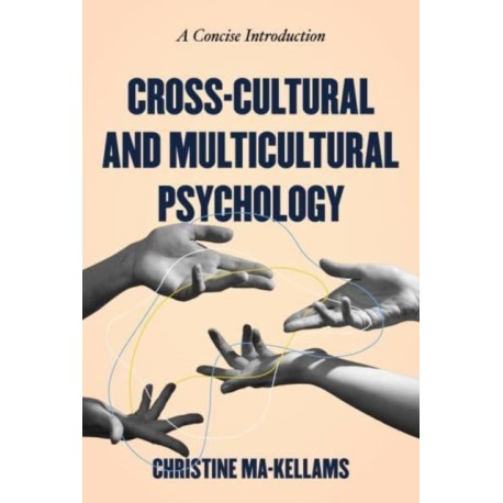 Cross-Cultural and Multicultural Psychology: A Concise Introduction