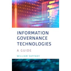 Information Governance Technologies: A Guide