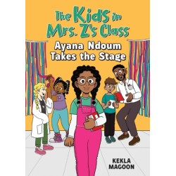 The Kids in Mrs. Z's Class: Ayana Ndoum Takes the Stage