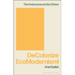 DeColonize EcoModernism!