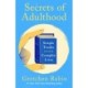 Secrets of Adulthood: Simple Truths for Our Complex Lives - the inspiring new book from the multi-million copy bestselling Queen of Self-Help