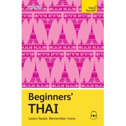 Beginners’ Thai: Learn faster. Remember more.