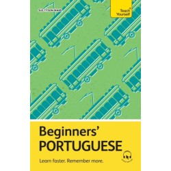 Beginners’ Portuguese: Learn faster. Remember more.