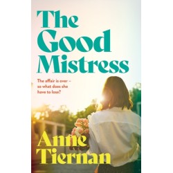 The Good Mistress: A moving, beautifully written and unputdownable read from the bestselling author