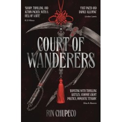 Court of Wanderers: the highly anticipated sequel to the action-packed dark fantasy SILVER UNDER NIGHTFALL!