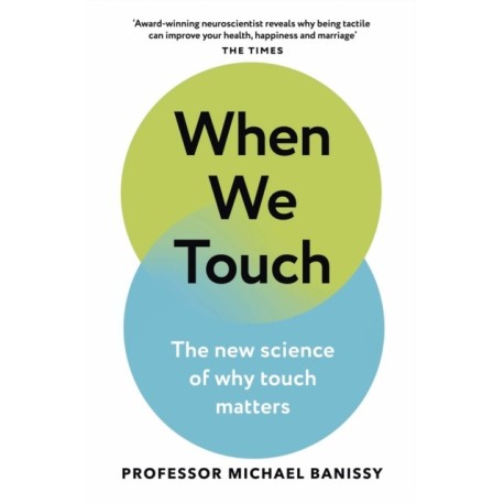 When We Touch: The new science of why touch matters