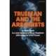 Trueman and the Arsonists