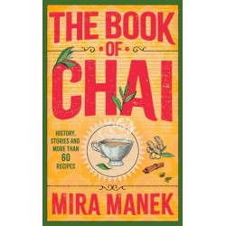 The Book of Chai: History, stories and more than 60 recipes