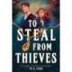 To Steal from Thieves