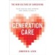Generation Care: The New Culture of Caregiving