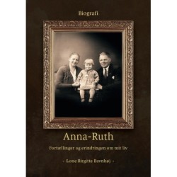 Anna-Ruth: Fortællinger og erindringer om mit liv