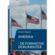 Amerika: - de formative dokumenter