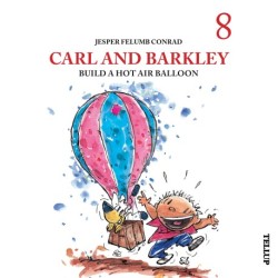 Carl and Barkley -8: Carl and Barkley Build a Hot Air Balloon