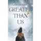 Greater than us -1: Greater than us