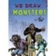 We Draw Monsters