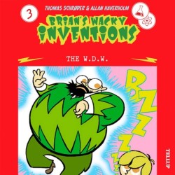 Brian’s Wacky Inventions -3: The W.D.W.
