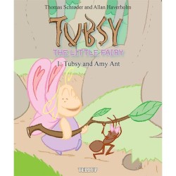 Tubsy - the Little Fairy -1: Tubsy and Amy Ant