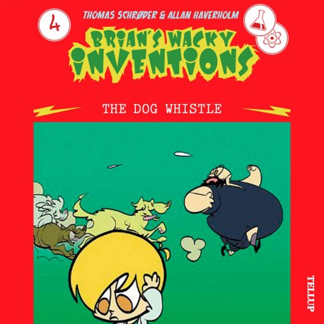 Brian’s Wacky Inventions -4: The Dog Whistle