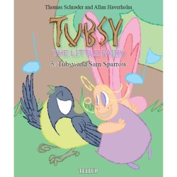 Tubsy - the Little Fairy -5: Tubsy and Sam Sparrow