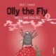 Olly the Fly -1: Olly the Fly Smells Something Nice