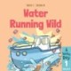 A Wacky Day -1: Water Running Wild