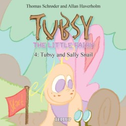 Tubsy - the Little Fairy -4: Tubsy and Sally Snail