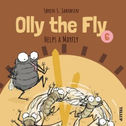 Olly the Fly -6: Olly the Fly Helps a Mayfly