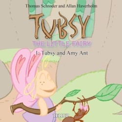 Tubsy - the Little Fairy -1: Tubsy and Amy Ant